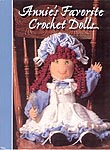 Annie's Favorite Crocheted Dolls book contains the Bitty Baby doll pattern and 38 more.