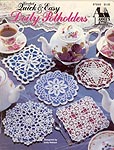 Annie's Attic Quick & Easy Doily Potholders