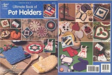 Annie's Attic Crochet Ultimate Book of Potholders