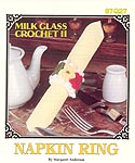 Annie's Attic Milk Glass Crochet II: Napkin Ring