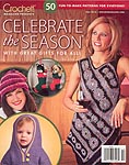 Crochet! Magazine Presents Celebrate the Season