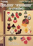 Holiday Fridgies to Crochet