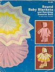 JAO Ent. Round Baby Blankets and Matching Sweater Sets to Knit and Crochet