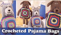 Annie's Crocheted Pajama Bags