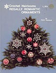 Helen Haywood Crochet Heirlooms Regally Romantic Ornaments