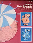 JAO Ent. Round Baby Blankets and Matching Sweater Sets to Knit and Crochet, Vol. II