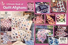 Annie's Attic Ultimate Book of Quilt Afghans