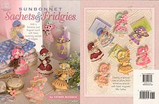 Annie's Attic Sunbonnet Sachets & Fridgies