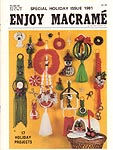 Enjoy Macram Vol. 5, No. 6, November/ December 1981, Special Holiday Issue 1981