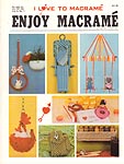 Enjoy Macram Vol. 6. No. 1, January/ February 1982