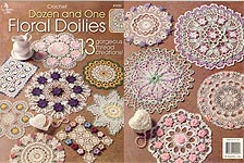Annie's Attic Crochet Dozen and One Floral Doilies