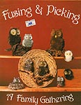 Mercedes Publishing Fusing & Picking: A Family Gathering